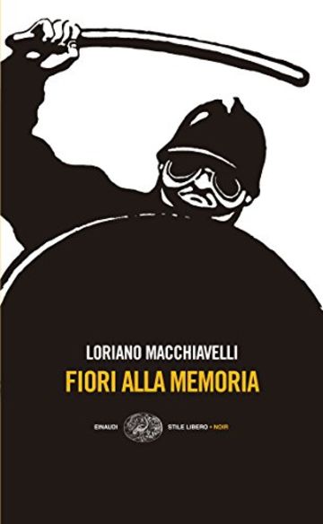 Fiori alla memoria (Einaudi. Stile libero. Noir)