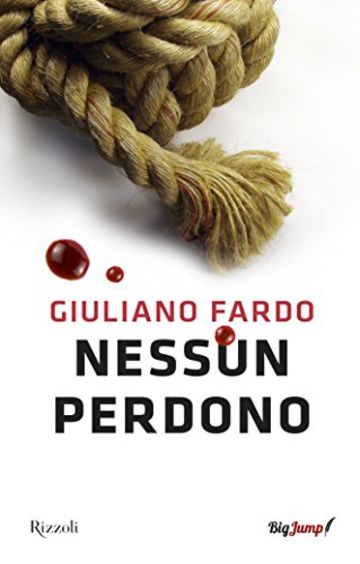 Nessun perdono: BigJump Category Winner 2014 - Thriller