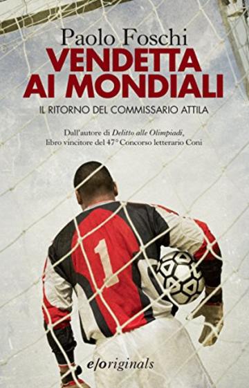 Vendetta ai Mondiali: Il ritorno del commissario Attila (Originals)