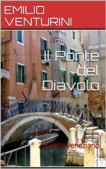 Il Ponte del Diavolo: 2. GIALLO VENEZIANO