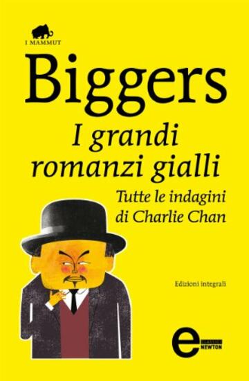 I grandi romanzi gialli. Tutte le indagini di Charlie Chan (eNewton Classici)