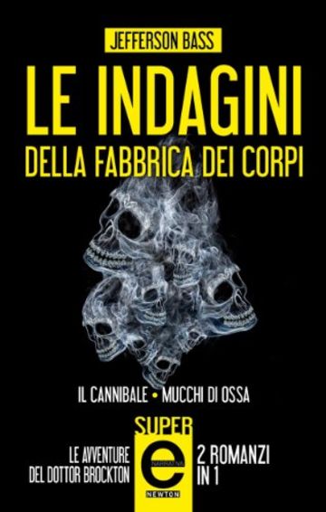 Le indagini della Fabbrica dei Corpi (eNewton Narrativa)