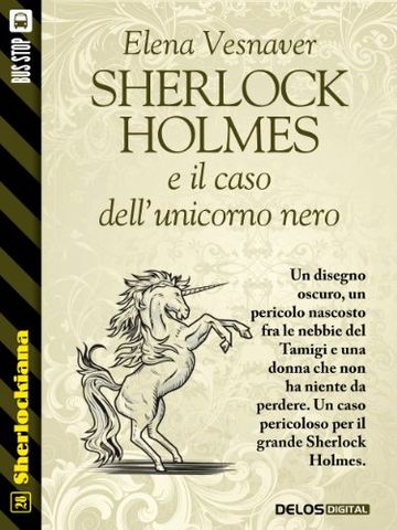 Sherlock Holmes e il caso dell'unicorno nero (Sherlockiana)