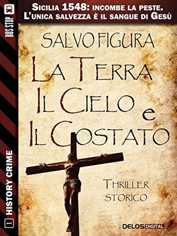 La terra, il cielo e il costato (History Crime)