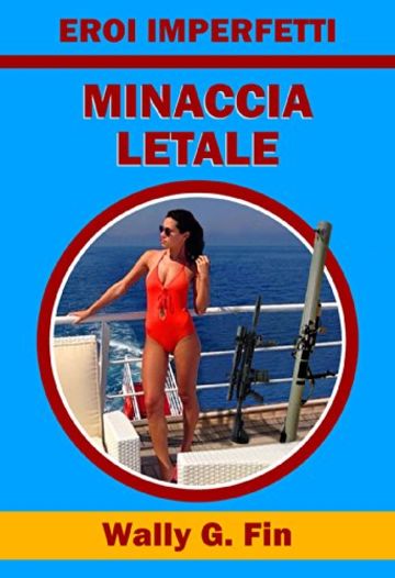 Eroi imperfetti - Minaccia letale