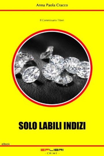 SOLO LABILI INDIZI (Il Commissario Tiberi)