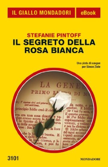 Il segreto della rosa bianca (Il Giallo Mondadori)