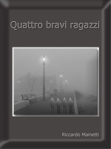 Quattro bravi ragazzi