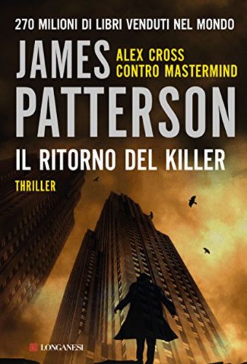 Il ritorno del killer: Un caso di Alex Cross (Longanesi Thriller)