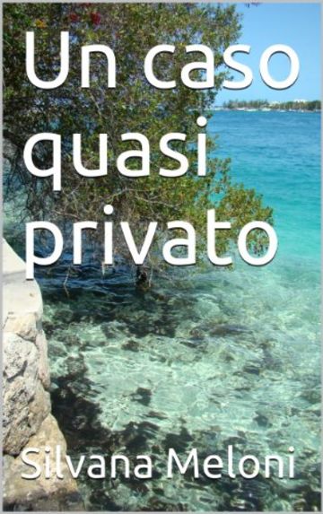 Un caso quasi privato