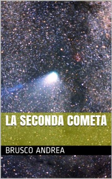 LA SECONDA COMETA