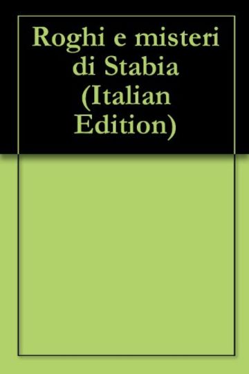 Roghi e misteri di Stabia