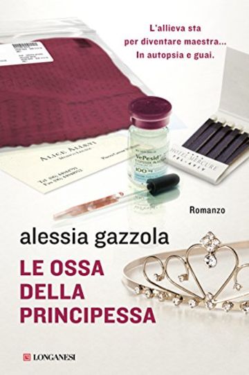 Le ossa della principessa (Longanesi Narrativa)