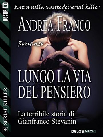 Lungo la via del pensiero: 4 (Serial Killer)