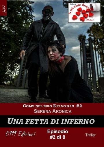 Una fetta di inferno - Colpi nel buio ep. #2 (A piccole dosi)