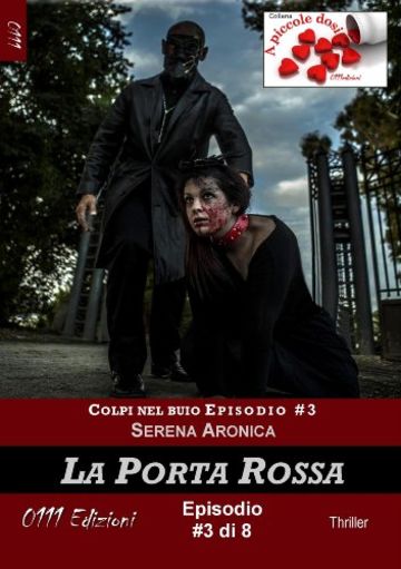 La Porta Rossa - Colpi nel buio ep. #3 (A piccole dosi)