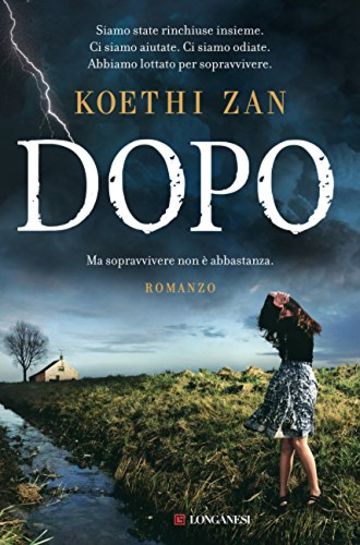 Dopo (Longanesi Thriller)