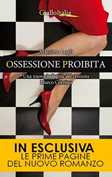 Ossessione proibita (Crimini imperfetti. Le indagini di Marco Corvino Vol. 5)