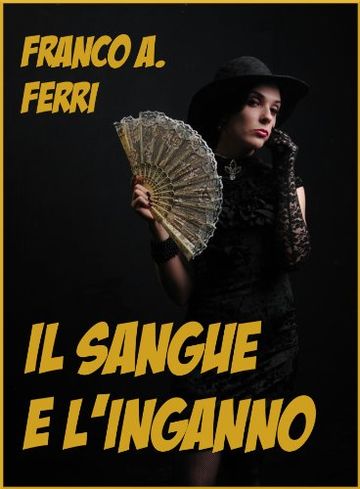 Il sangue e l'inganno (Fuori Collana Vol. 43)