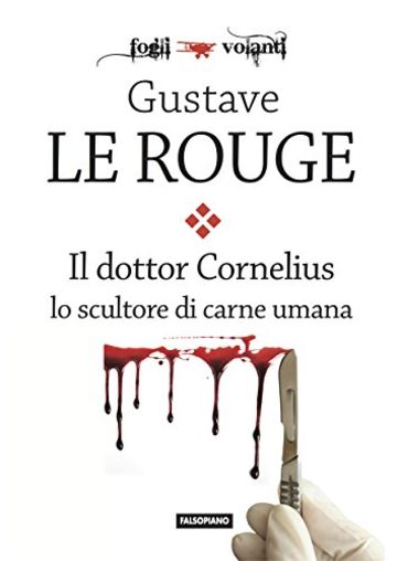 Il Dr. Cornelius lo scultore di carne umana (Fogli volanti)