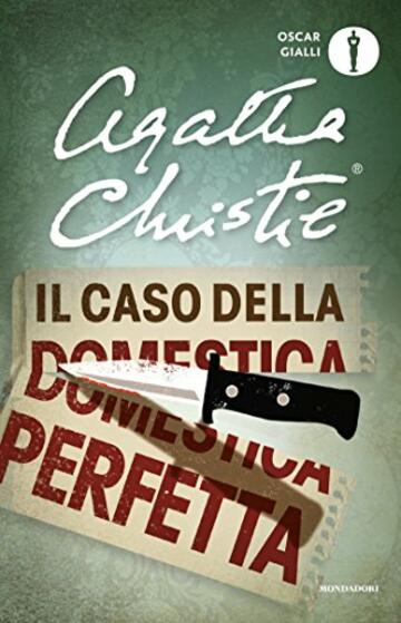 Il caso della domestica perfetta: e altre storie