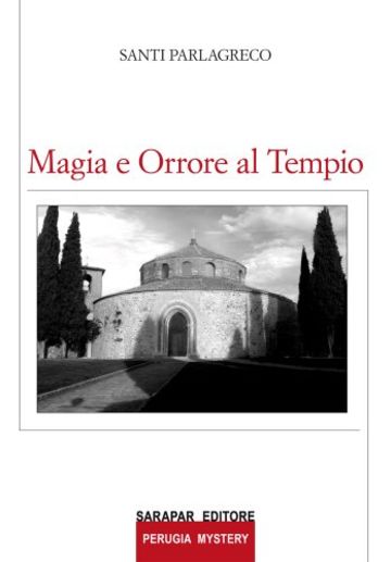 Magia e orrore al tempio (Perugia Mistery Vol. 3)