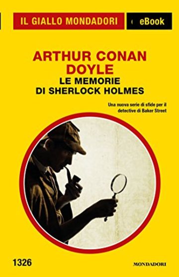 Le memorie di Sherlock Holmes (Il Giallo Mondadori)