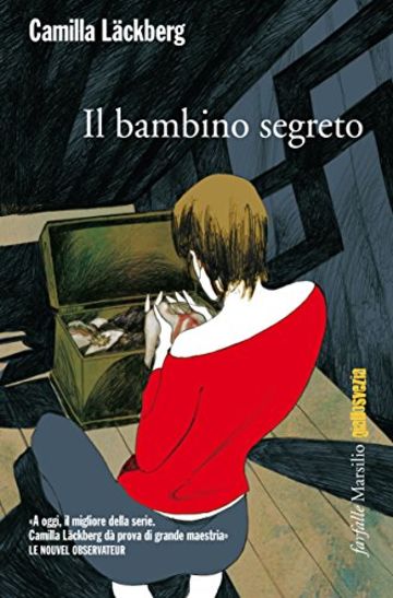 Il bambino segreto: La quinta indagine di Erica Falck e Patrik Hedström (Farfalle)