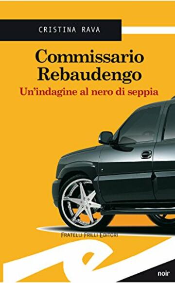 Commissario Rebaudengo: Un'indagine al nero di seppia