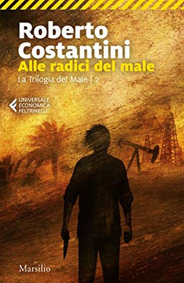 Alle radici del male (Trilogia del Male Vol. 2)