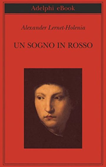 Un sogno in rosso (Biblioteca Adelphi)