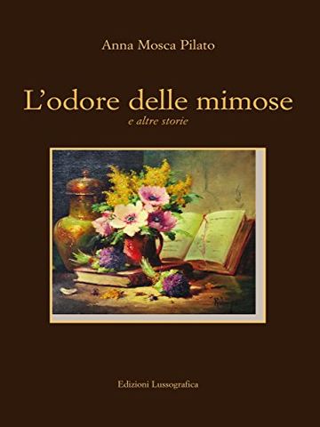 L'odore delle mimose (Narrativa Mediterranea)