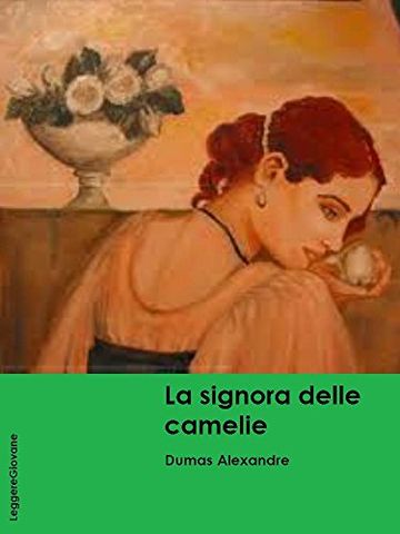 Dumas. La signora delle camelie (LeggereGiovane)