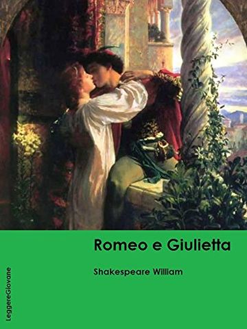 Shakespeare. Romeo e Giulietta (LeggereGiovane)