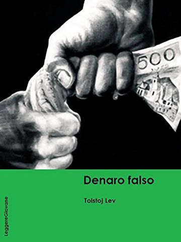 Tolstoj. Denaro falso (LeggereGiovane)