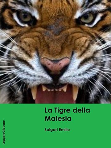 Salgari. La tigre della malesia (LeggereGiovane)