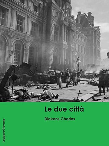 Dickens. Le due città (LeggereGiovane)