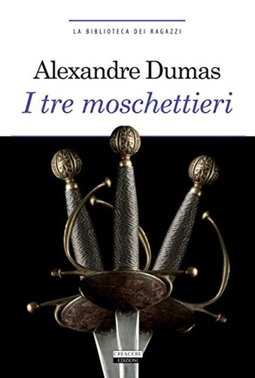 I tre moschettieri: Ediz. integrale (La biblioteca dei ragazzi)