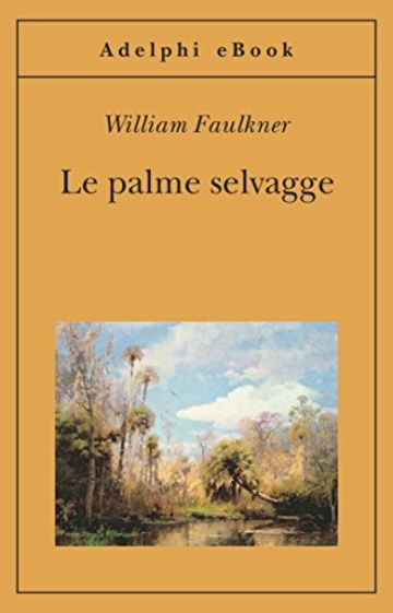 Le palme selvagge (Gli Adelphi)