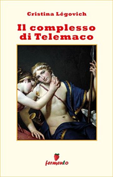 Il complesso di Telemaco (Emozioni senza tempo)