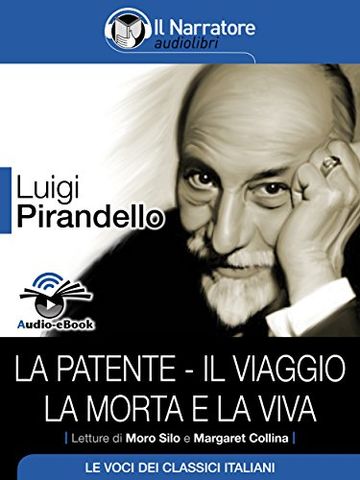 La patente - Il viaggio - La morta e la viva (Audio-eBook)