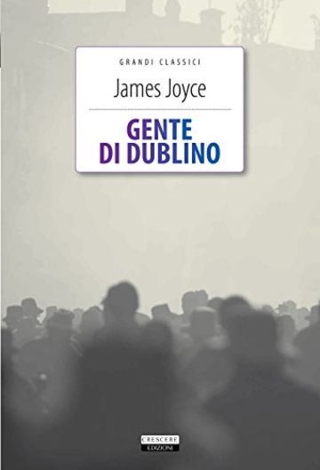 Gente di Dublino (Grandi Classici)