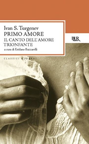 Primo amore: Il canto dell'amore trionfante (Classici moderni)