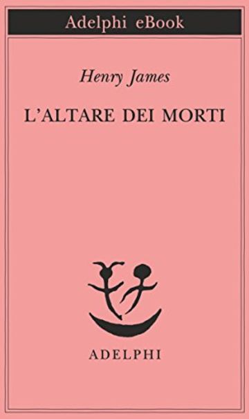 L'altare dei morti (Piccola biblioteca Adelphi)