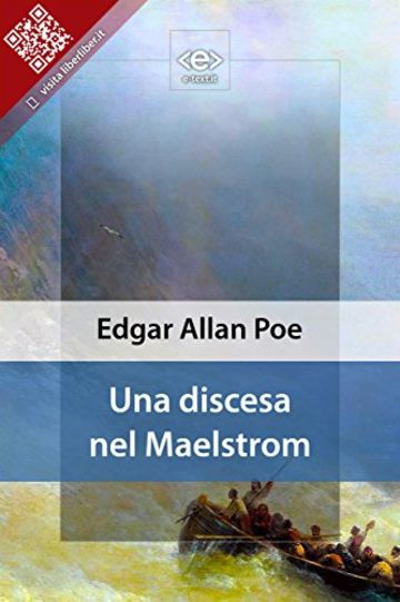 Una discesa nel Maelstrom