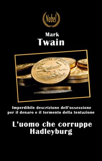 L'uomo che corruppe Hadleyburg (Libri da premio)