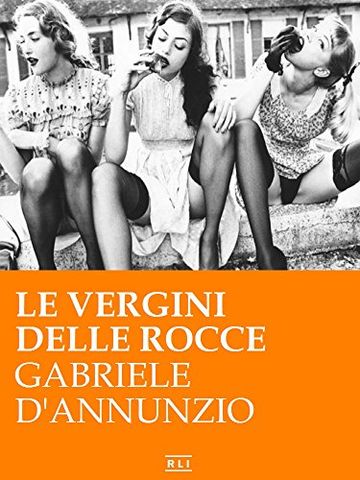 Le vergini delle rocce (RLI  CLASSICI)