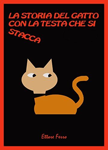 La storia del Gatto con la testa che si stacca