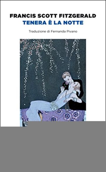 Tenera è la notte (Einaudi tascabili. Scrittori Vol. 16)