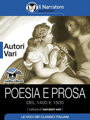 Poesia e Prosa del 1400 e 1500 (Audio-eBook)